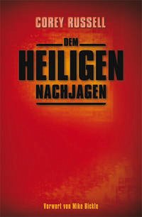 Dem Heiligen nachjagen