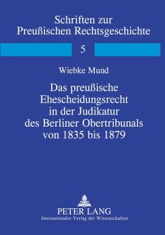 Cover Das preußische Ehescheidungsrecht in der Judikatur des Berliner Obertribunals von 1835 bis 1879