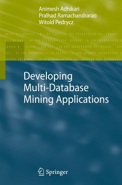 Developing Multi-Database Mining Applications - Adhikari, Animesh;Ramachandrarao, Pralhad;Pedrycz, Witold