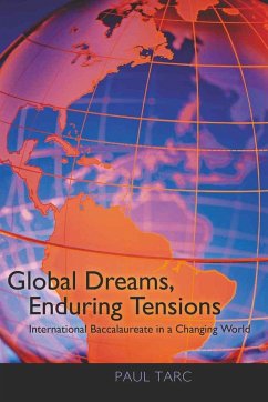 Global Dreams, Enduring Tensions - Tarc, Paul