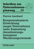 Kompetenzbasierte Entwicklung junger Unternehmen unter Ausnutzung dienstleistungsbezogener Wachstumspotenziale