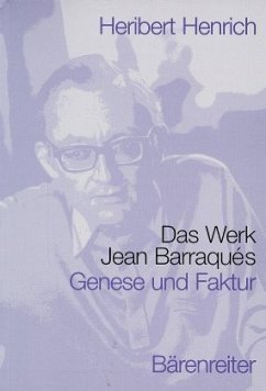 Das Werk Jean Barraques - Henrich, Heribert Das Werk Jean Barraques - Henrich, Heribert