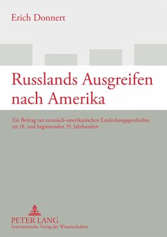 Russlands Ausgreifen nach Amerika - Donnert, Erich