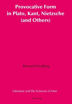 Provocative Form in Plato, Kant, Nietzsche (and Others) - Freydberg, Bernard