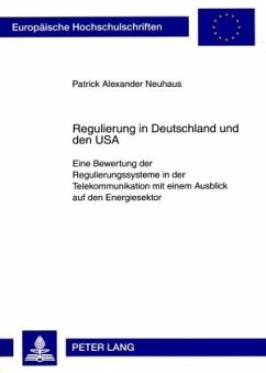 Regulierung in Deutschland und den USA - Neuhaus, Patrick A.