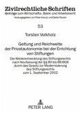 Geltung und Reichweite der Privatautonomie bei der Errichtung von Stiftungen