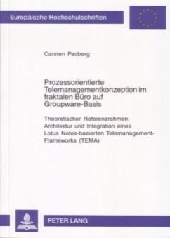 Prozessorientierte Telemanagementkonzeption im fraktalen Büro auf Groupware-Basis - Padberg, Carsten
