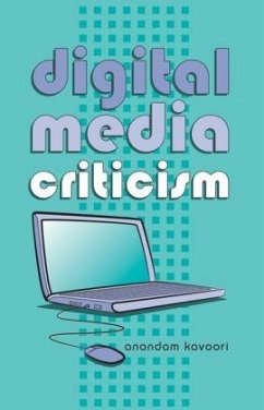 Digital Media Criticism - Kavoori, Anandam