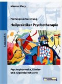 Psychopharmaka, Kinder- und Jugendpsychiatrie / Heilpraktiker Psychotherapie Bd.5