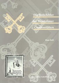 Die Votivbilder der Montafoner Gnadenstätten - Beitl, Klaus