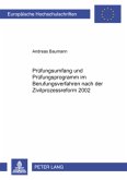 Prüfungsumfang und Prüfungsprogramm im Berufungsverfahren nach der Zivilprozessreform 2002