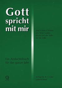 Gott spricht mit mir durch Jesus Christus, das Wort Gottes, Worte aus der Stille für die Stille - Edel, Reiner F