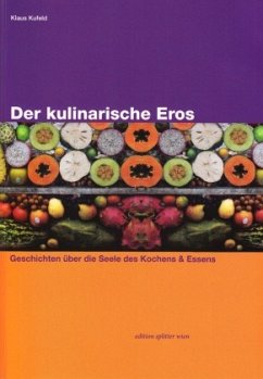 Der kulinarische Eros - Kufeld, Klaus;Daxner, Michael