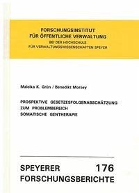 Prospektive Gesetzesfolgenabschätzung zum Problembereich Somatische Gentherapie - Grün, Maleika K; Morsey, Benedikt