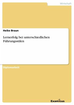 Lernerfolg bei unterschiedlichen Führungsstilen - Braun, Heike