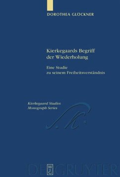 Kierkegaards Begriff der Wiederholung - Glöckner, Dorothea