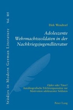 Adoleszente Wehrmachtssoldaten in der Nachkriegsjugendliteratur - Wendtorf, Dirk