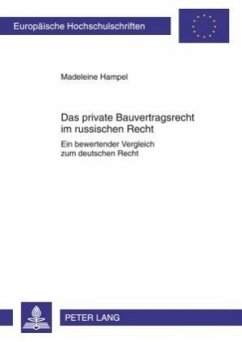 Das private Bauvertragsrecht im russischen Recht - Hampel, Madeleine