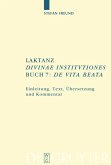 Laktanz. &quote;Divinae institutiones&quote;. Buch 7: &quote;De vita beata&quote;