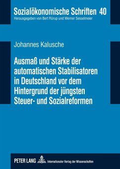 Ausmaß und Stärke der automatischen Stabilisatoren in Deutschland vor dem Hintergrund der jüngsten Steuer- und Sozialreformen - Kalusche, Johannes