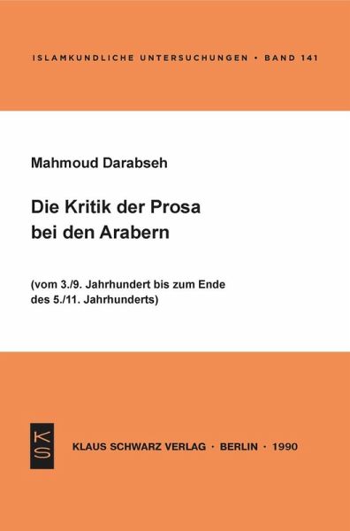 Die Kritik der Prosa bei den Arabern Die Kritik der Prosa bei den Arabern