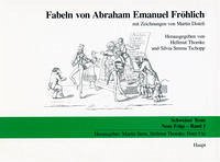 Fabeln von Abraham Emanuel Fröhlich - Fabeln von Abraham Emanuel Fröhlich (Schweizer Texte, Neue Folge) Thomke, Hellmut; Tschopp, Silvia S und Disteli, Martin