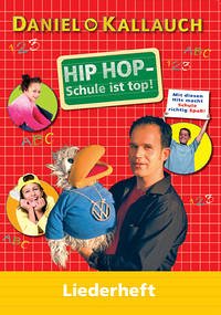 Hip Hop - Schule ist top! - Liederbuch