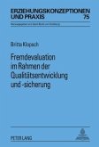 Fremdevaluation im Rahmen der Qualitätsentwicklung und -sicherung