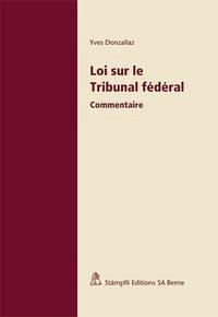 Loi sur le Tribunal fédéral - Donzallaz, Yves