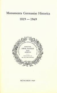 Monumenta Germaniae Historica 1819-1969 - Horst. Schaller, Hans Martin. Monumenta Germaniae Historica (Deutsches Institut für Erforschung des Mittelalters) Furhmann