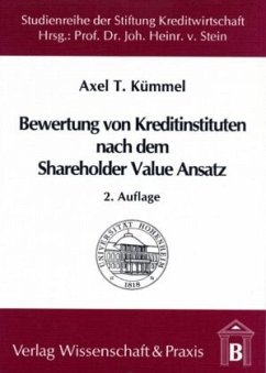 Die Bewertung von Kreditinstituten nach dem Shareholder Value Ansatz - Kümmel, Axel T.