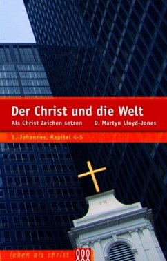 Der Christ und die Welt - D. Martyn Lloyd-Jones