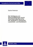 Die Verfolgung von Streuschädigungen durch Abschöpfungsansprüche der Verbände im deutschen Lauterkeits- und Kartellrecht
