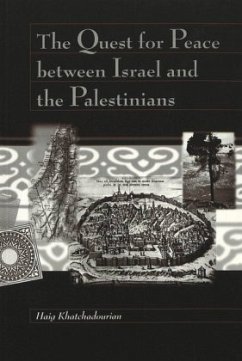 The Quest for Peace between Israel and the Palestinians - Khatchadourian, Haig