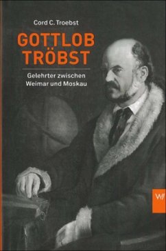 Gottlob Tröbst - Troebst, Cord-Christian
