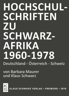 Hochschulschriften zu Schwarzafrika 1960-1978 - Maurer, Barbara;Schwarz, Klaus