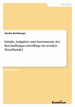 Inhalte, Aufgaben und Instrumente des Beschaffungscontrollings im textilen Einzelhandel - Buchberger, Sandra