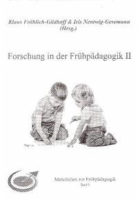 Forschung in der Frühpädagogik II - Nentwig-Gesemann, Iris