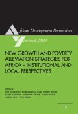 New Growth and Poverty Alleviation Strategies for Africa - Institutional and Local Perspectives / African Development Perspectives Yearbook 14