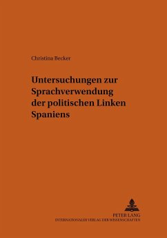 Untersuchungen zur Sprachverwendung der politischen Linken Spaniens - Becker, Christina