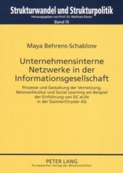 Unternehmensinterne Netzwerke in der Informationsgesellschaft - Behrens-Schablow, Maya