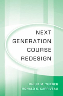 Next Generation Course Redesign - Turner, Philip M.;Carriveau, Ronald S.