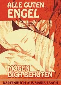 Alle guten Engel mögen dich behüten - Beate Heinen