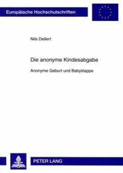 Die anonyme Kindesabgabe - Dellert, Nils