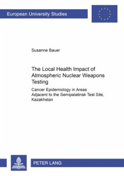 The Local Health Impact of Atmospheric Nuclear Weapons Testing - Bauer, Susanne