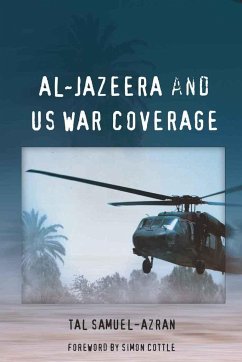 Al-Jazeera and US War Coverage - Samuel-Azran, Tal