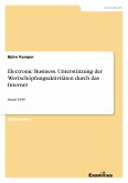 Electronic Business. Unterstützung der Wertschöpfungsaktivitäten durch das Internet Electronic Business. Unterstützung der Wertschöpfungsaktivitäten durch das Internet