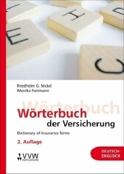 Wörterbuch der Versicherung - Dictionary of Insurance Terms - Nickel, Friedhelm G.;Fortmann, Monika