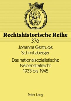 Das nationalsozialistische Nebenstrafrecht 1933 bis 1945 - Schmitzberger, Johanna