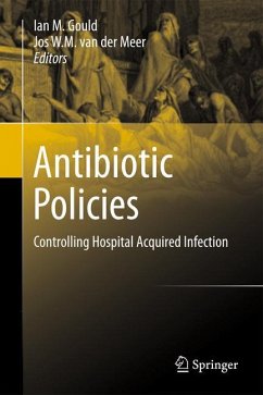 Antibiotic Policies - Gould, Ian M. / Meer, Jos W.M. van der (Hrsg.)